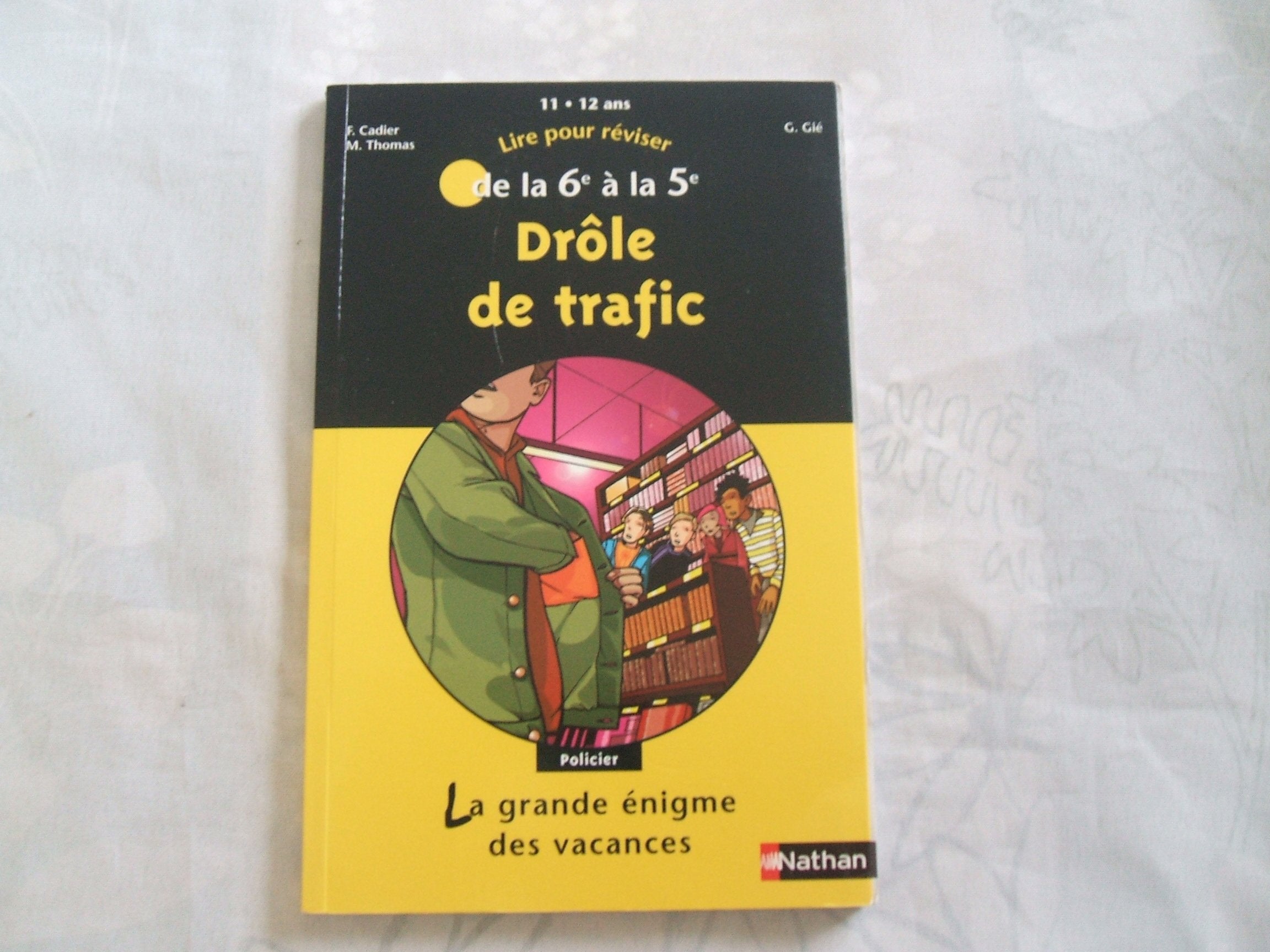Drôle de trafic : lire pour réviser : de la 6e à la 5e, 11-12 ans book