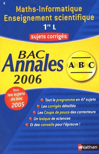 Maths-informatique, enseignement scientifique 1re L : sujets corrigés, bac 2006 book