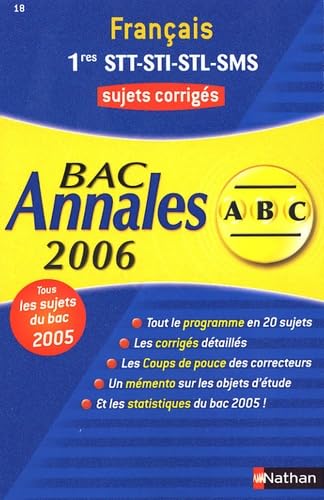 Français 1res STT, STI, STL, SMS : sujets corrigés, bac 2006 book