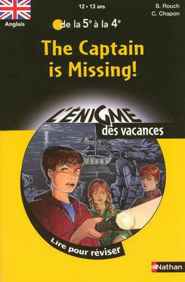 The captain is missing ! : lire pour réviser : anglais, de la 5e à la 4e Books