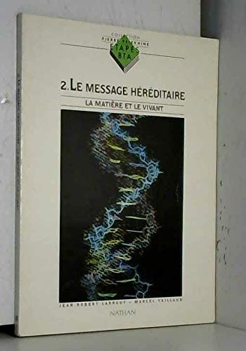 La matière et le vivant, tome 2. Le message héréditaire book