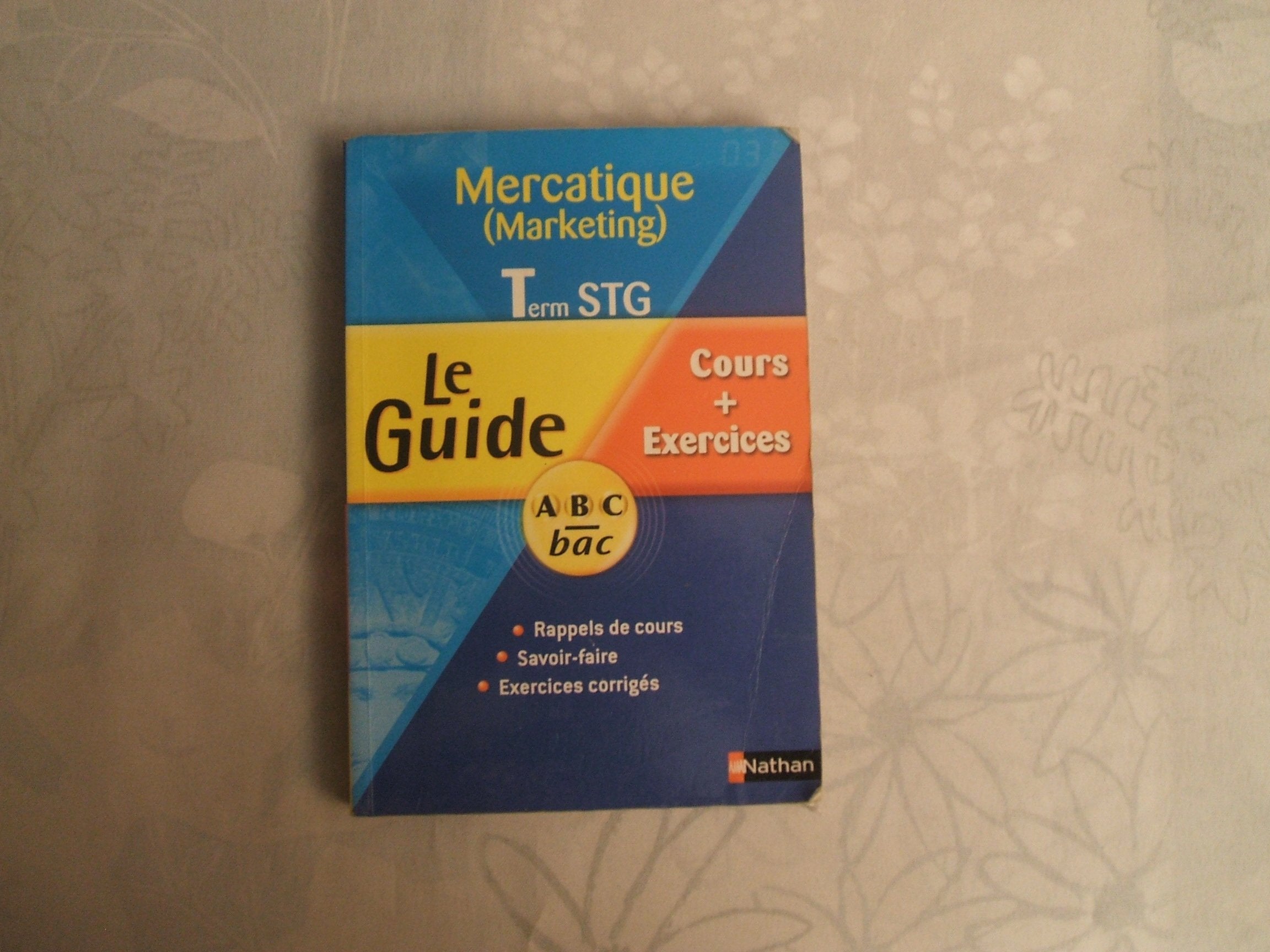 Mercatique (marketing) Te STG: Cours et Exercices book