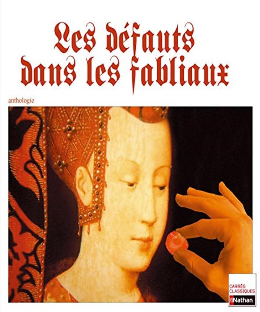 Quatre Fabliaux du Moyen-Age, Les défauts dans les fabliaux : XIIe-XIVe siècles book