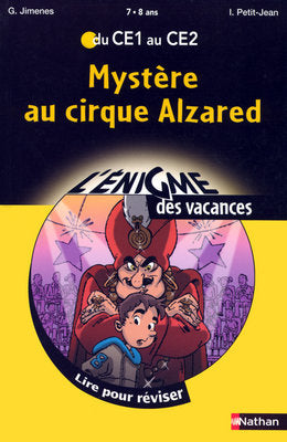 Mystère au cirque Alzared : lire pour réviser du CE1 au CE2, 7-8 ans Books