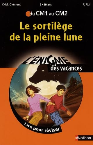 Le sortilège de la pleine lune: Du CM1 au CM2 Books