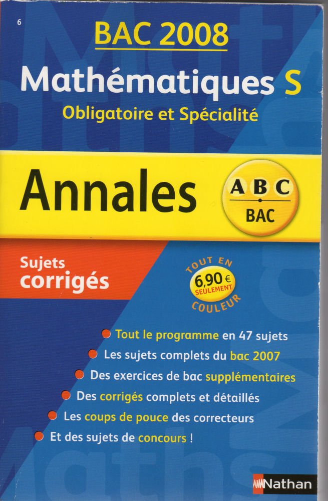 Mathématiques S, obligatoire et spécialité : sujets corrigés, bac 2008 book
