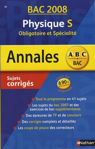 Physique S obligatoire et spécialité : sujets corrigés, bac 2008 Study Guides