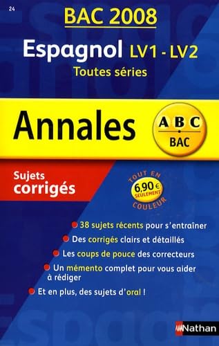 Espagnol LV1-LV2 toutes séries : sujets corrigés, bac 2008 book