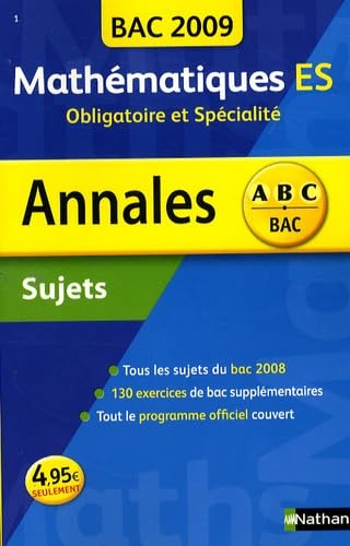 Mathématiques, ES obligatoire et spécialité : sujets non corrigés, bac 2009 book