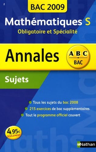 Mathématiques, S obligatoire et spécialité : sujets non corrigés, bac 2009 book