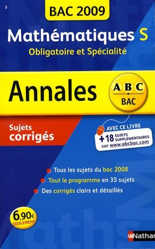 Mathématiques S, obligatoire et spécialité : sujets corrigés, bac 2009 book