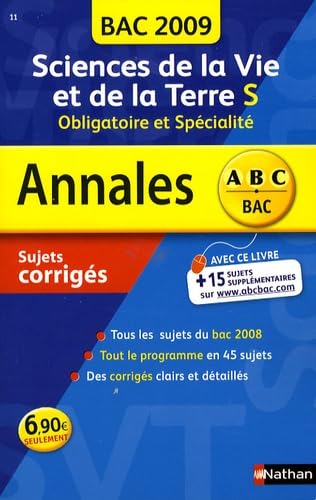 Sciences de la vie et de la Terre, S obligatoire et spécialité : sujets corrigés, bac 2009 book