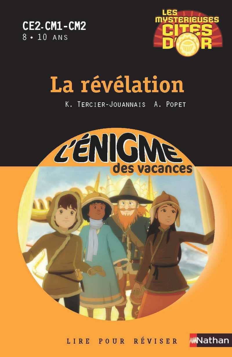 Les mysterieuses cites d'or 4/La revelation: CE2-CM1-CM2 Professional & Reference Books