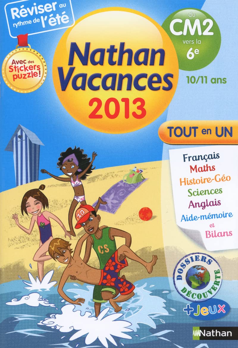 CAHIER DE VACANCES 2013 PRIMAIRE DU CM2 VERS LA 6E TOUT EN UN 10/11 ANS Professional & Reference Books