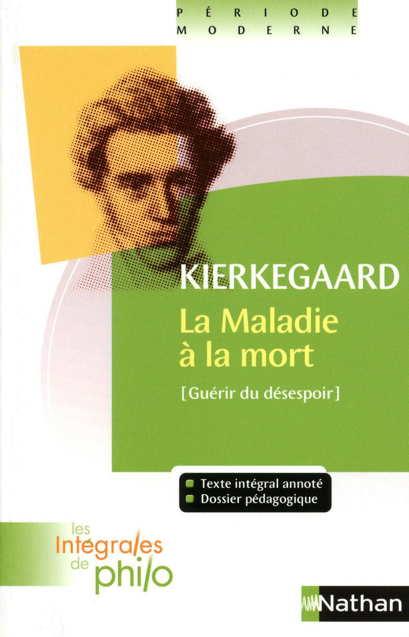 Les intégrales de Philo - KIERKEGAARD, La Maladie à la Mort book