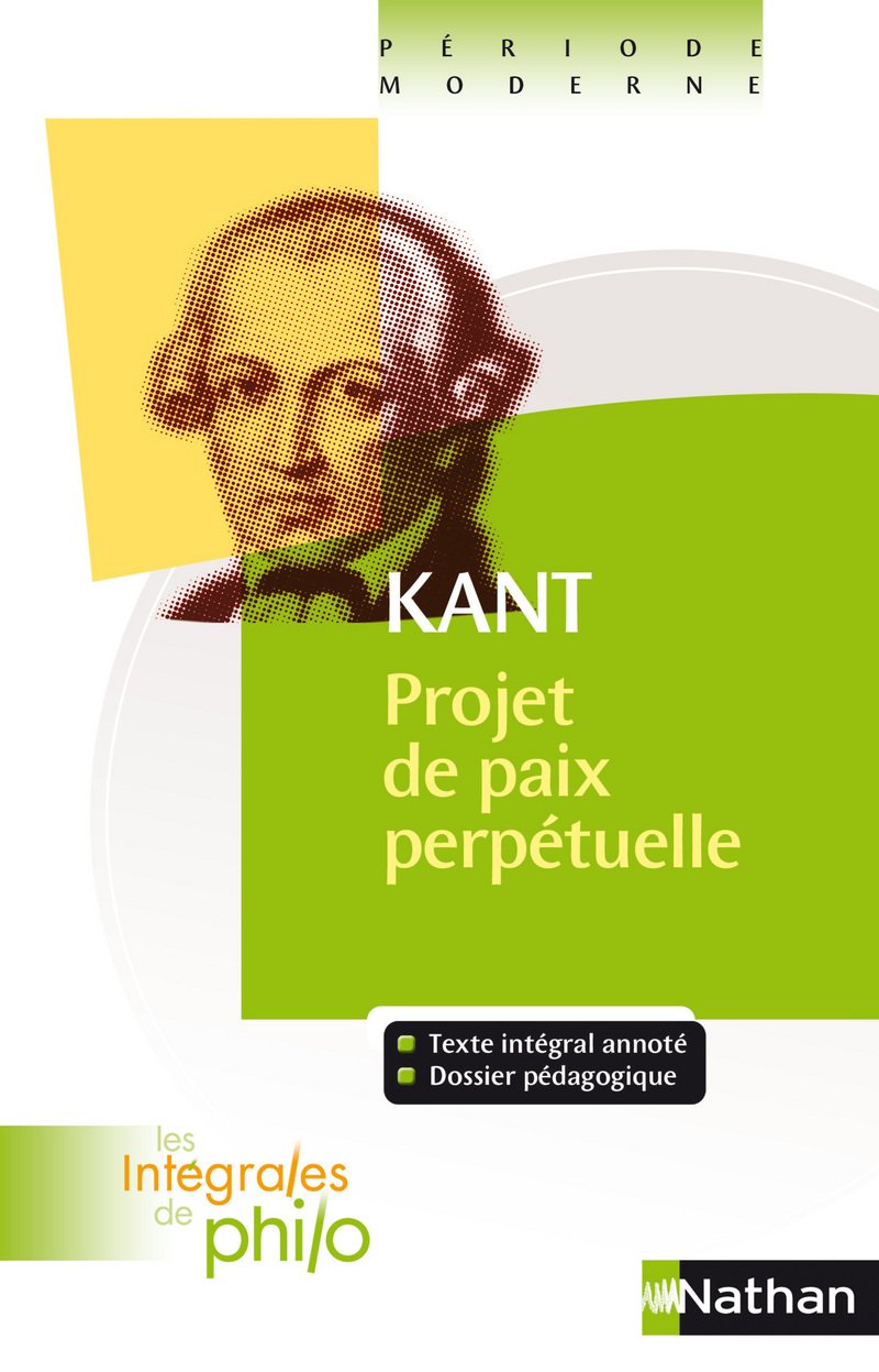 Les intégrales de Philo - KANT, Projet de paix perpétuelle Non-fiction