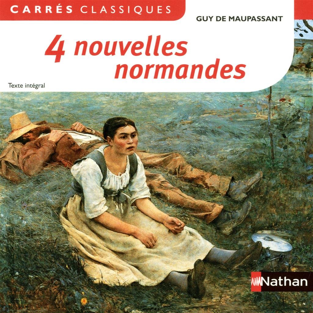 4 nouvelles normandes, suivies de Pierrot: XIXe siècle, anthologie Classics