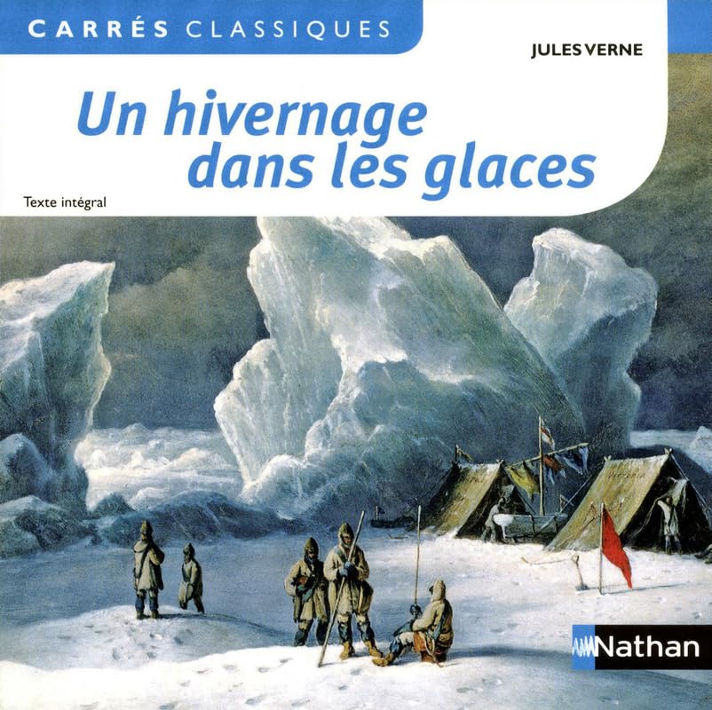 Un Hivernage dans les Glaces - Verne - 61: 1855 Non-fiction