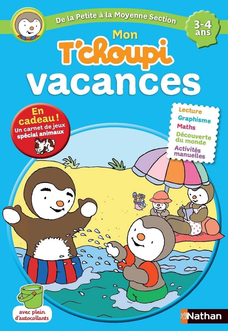 Mon T'choupi vacances: De la Petite à la Moyenne Section 3-4 ans Books