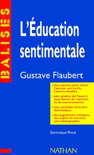 L'éducation sentimentale: Gustave Flaubert : résumé analytique, commentaire critique, documents complémentaires (Balises) Learning & Reference