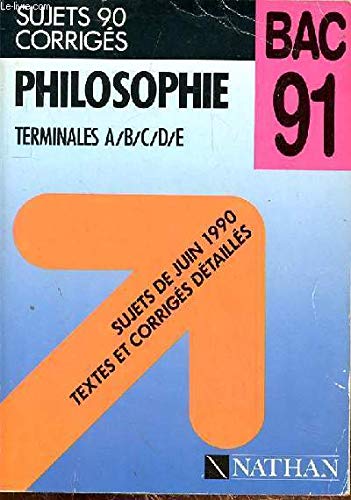 Philosophie, terminales a/b/c/d/e, sujets 90 corriges book