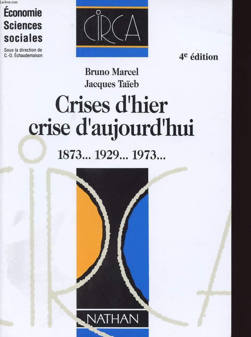 Crises d'hier, crise d'aujourd'hui: 1873, 1929, 1973 Books
