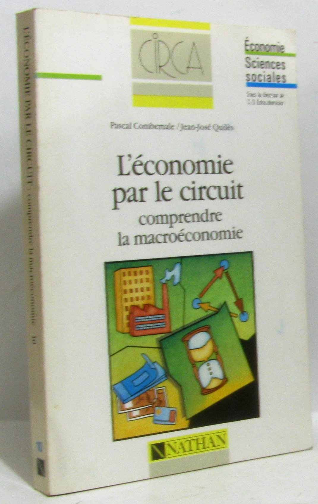 L'économie par le circuit : comprendre la macroéconomie Books