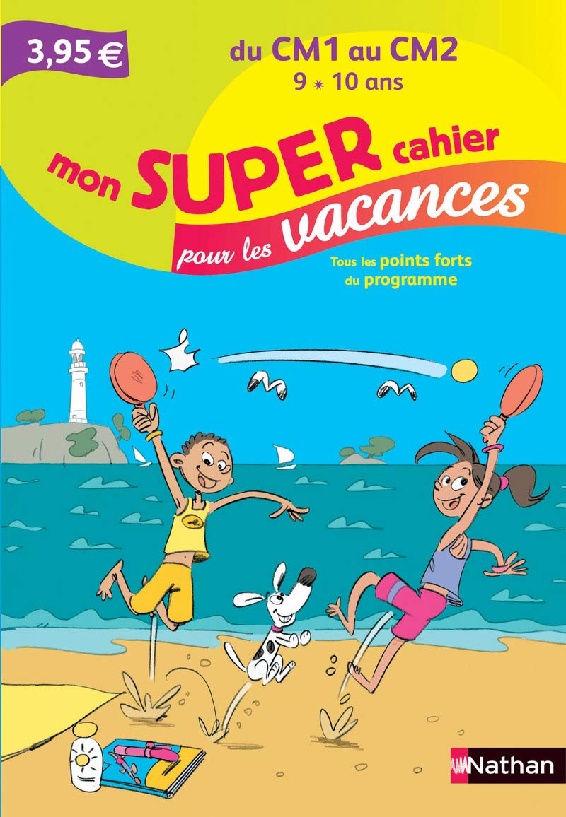 Mon SUPER cahier pour les vacances - Du CM1 vers le CM2 book