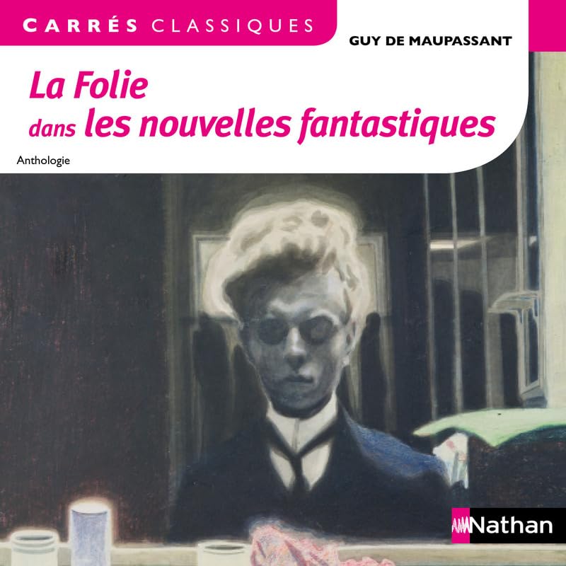 La folie dans les nouvelles fantastiques - Guy de Maupassant - 26 Non-fiction