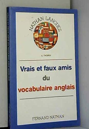 Vrais et faux amis du vocabulaire anglais : lycées et formation continue Books