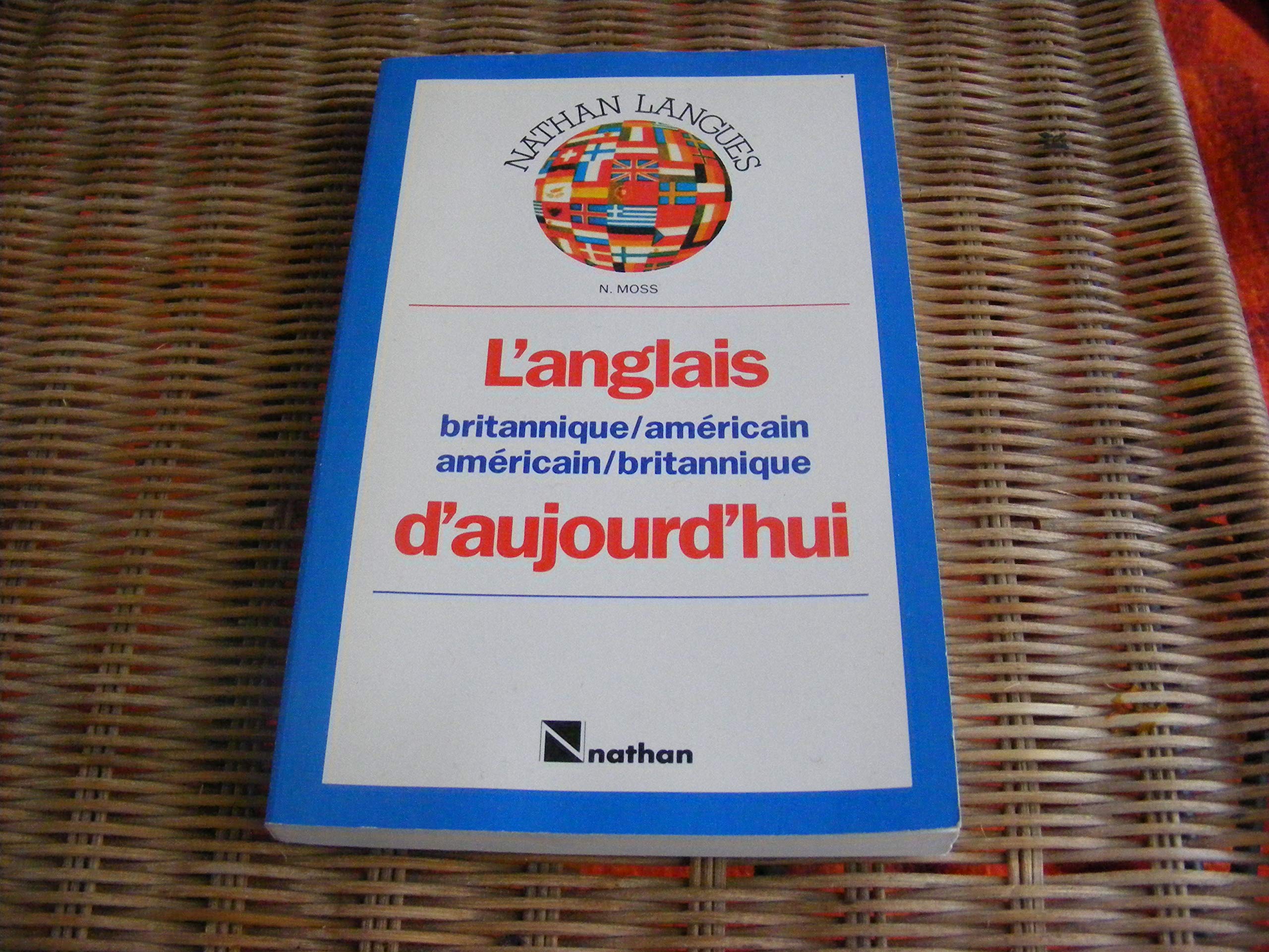 L'anglais d'aujourd'hui : Britannique - Américain / Américain - Britannique book