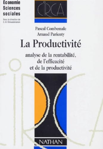 La Productivite. Analyse De La Rentabilite, De L'Efficacite Et De La Productivite book