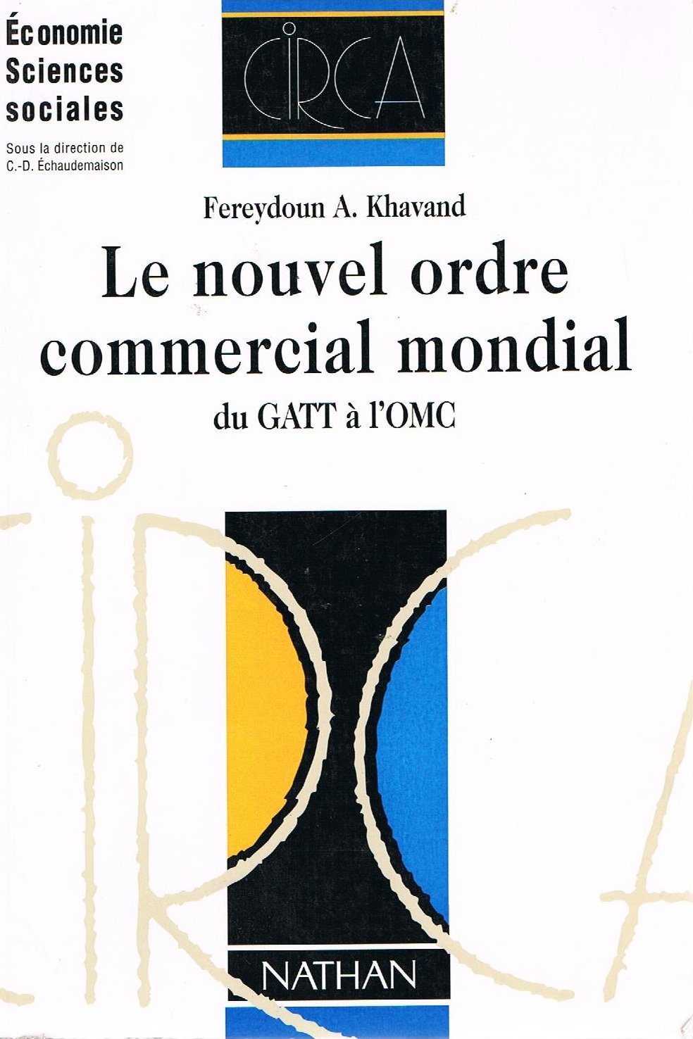 Le Nouvel Ordre Commercial Mondial. Du Gatt A L'Omc book