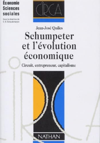 Schumpeter Et L'Evolution Economique. Circuit, Entrepreneur, Capitalisme book