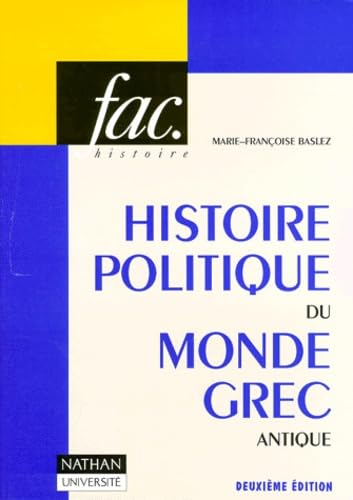 HISTOIRE POLITIQUE DU MONDE GREC ANTIQUE.: 2ème édition Books