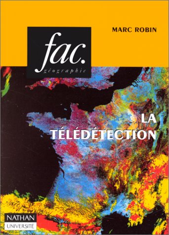 La télédétection : des satellites aux systèmes d'information géographiques Books