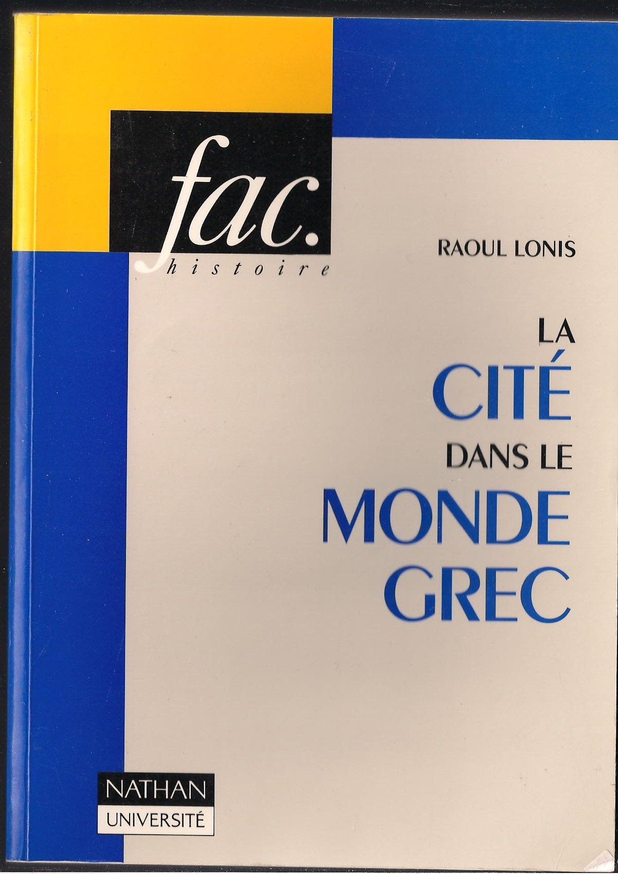 LA CITE DANS LE MONDE GREC.: Structures, fonctionnement, contradictions book