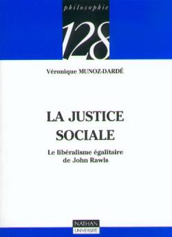 La justice sociale : le libéralisme égalitaire de John Rawls book