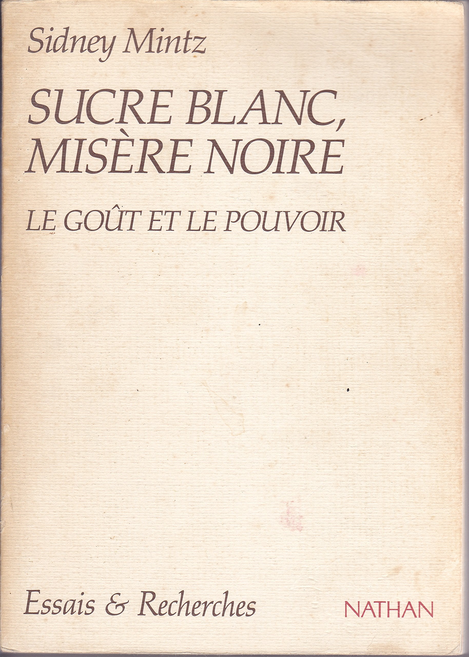Sucre blanc, misère noire: Le goût et le pouvoir book