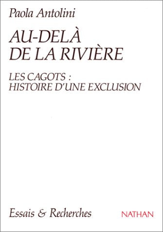 Au-delà de la rivière : les Cagots : histoire d'une exclusion book