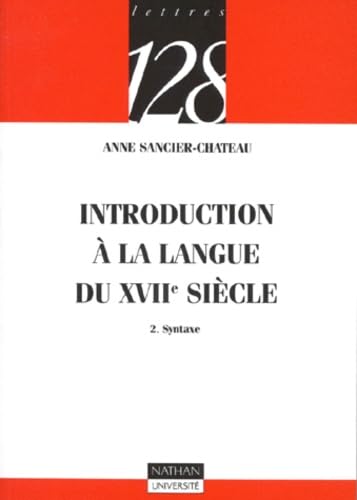 Introduction à la langue du XVIIe siècle. Vol. 2. Syntaxe book