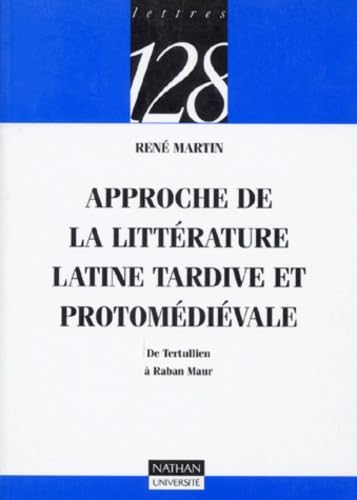 Approche de la littérature latine tardive et protomédiévale : de Tertullien à Raban Maur book