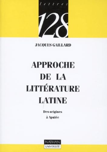 Approche de la littérature latine : des origines à Apulée book