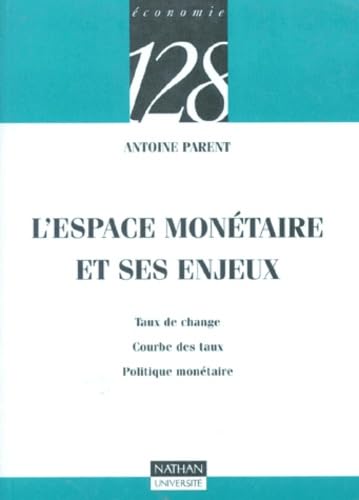L'espace monétaire et ses enjeux : taux de change, courbe des taux, politique monétaire book