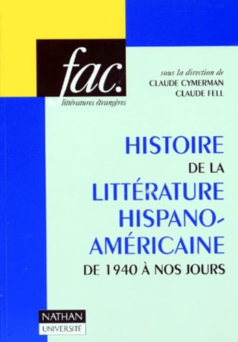 Histoire de la littérature hispano-américaine de 1940 à nos jours book