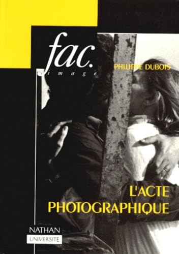 L'Acte photographique et autres essais book