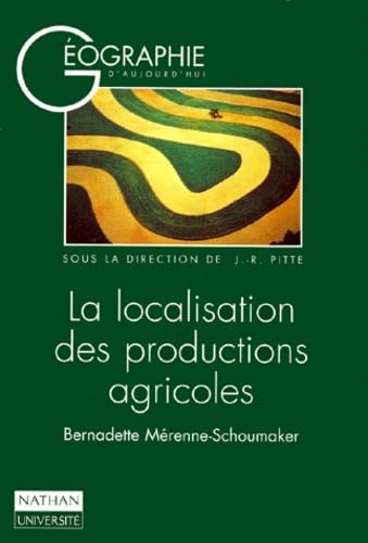 La localisation des productions agricoles: Mutations récentes et méthodes d'analyse book