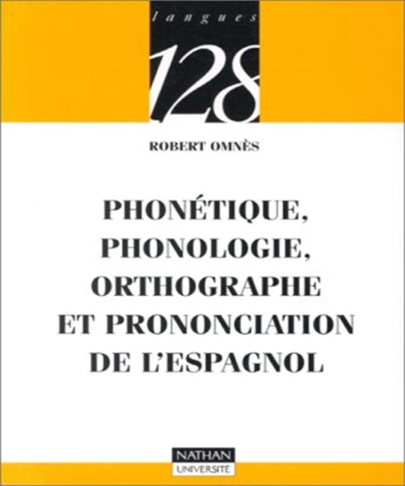 Phonétique, phonologie, orthographe et prononciation de l'espagnol book