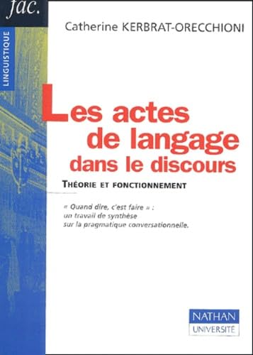 Les Actes De Langage Dans Le Discours.Theorie Et Fonctionnement book