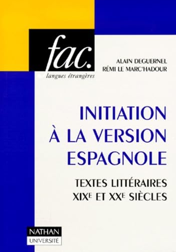 Initiation à la version espagnole : Textes littéraires XIXe et XXe siècles book